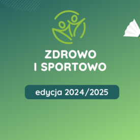Projekt:  ZDROWO I SPORTOWO. 