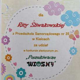 Dyplom za udział w konkursie plastycznym pt. ,,Poszukiwacze wiosny". 