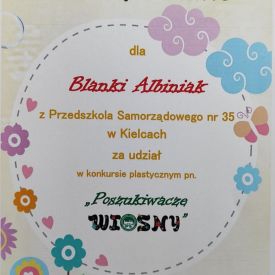 Dyplom za udział w konkursie plastycznym pt. ,,Poszukiwacze wiosny". 