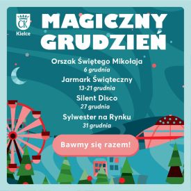 ,,MAGICZNY GRUDZIEŃ W KIELCACH"