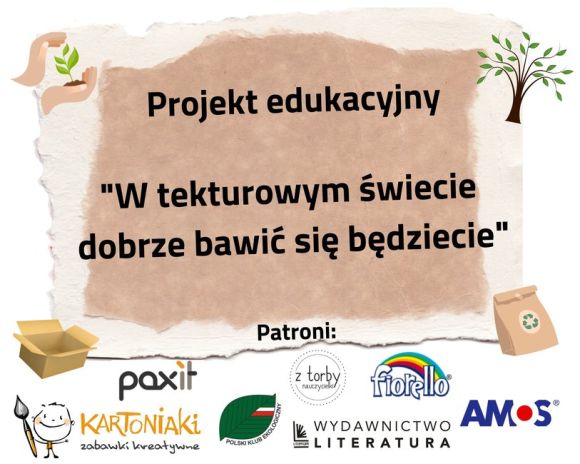 Projekt  ,,W tekturowym świecie dobrze się bawić będziecie"